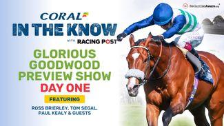 Watch: Glorious Goodwood day one preview and tipping show with Tom Segal and Paul Kealy