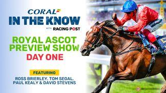 Watch: Royal Ascot day one preview show with Tom Segal and Paul Kealy