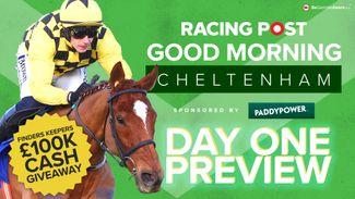 Watch: day one festival preview show from Cheltenham with Paul Kealy and Matt Williams