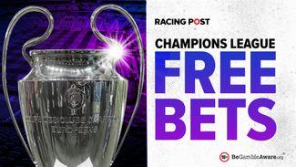 Champions League Free Bets: Get £100 in betting offers for this week's Semi-final clashes with Paddy Power, William Hill & BetMGM