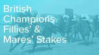 British Champions Fillies’ & Mares’ Stakes