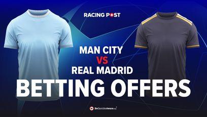Manchester City vs Real Madrid betting offer: Get enhanced odds of 30-1 for a goal to be scored in tonight's Champions League match with Betfair