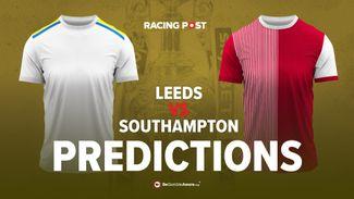 Leeds vs Southampton prediction, betting tips and odds