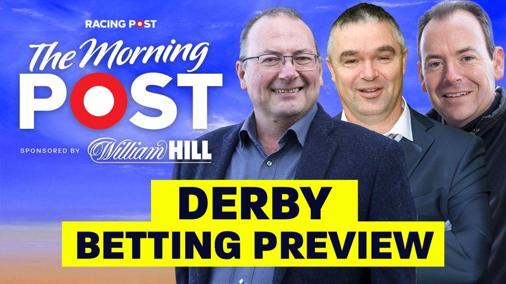 Watch live: Paul Kealy, Johnny Dineen and Nick Luck preview the Derby on The Morning Post