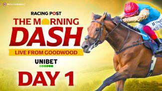 Watch: The Morning Dash | Goodwood day one preview show with Oisin Murphy, Paul Kealy and more