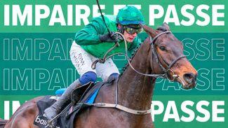 6.00 Punchestown: 'His form was franked on Wednesday' - can anything beat Impaire Et Passe?
