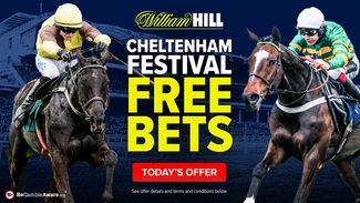 Cheltenham Festival William Hill betting offer: bet £10 and get £60 in bonuses plus £5 free bet every day of Cheltenham