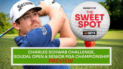 The Sweet Spot | Charles Schwab Challenge, Soudal Open & Senior PGA Championship |  Golf Betting Tips