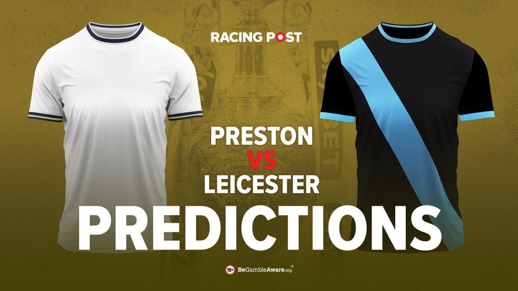 Preston vs Leicester prediction, betting tips and odds