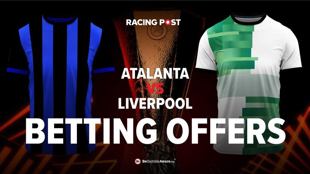 Atalanta vs Liverpool betting offer: Get £40 in Europa League free bets with Ladbrokes