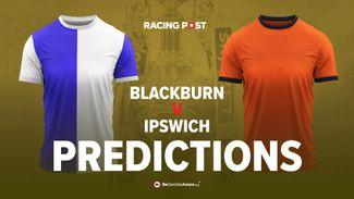 Blackburn v Ipswich prediction, odds and betting tips