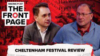 Watch: bumper 2023 Cheltenham Festival review featuring Paul Kealy and Lee Mottershead | The Front Page