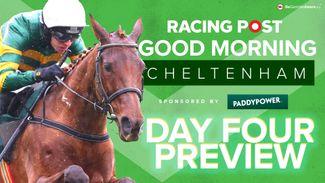 Watch: day four festival preview show live from Cheltenham with Paul Kealy and David Jennings