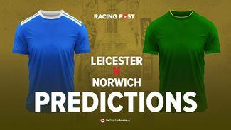 Leicester vs Norwich prediction, betting tips and odds