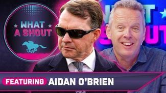 Watch: 'Everything has gone perfect since Newmarket' - Aidan O'Brien talks all things Epsom on What A Shout