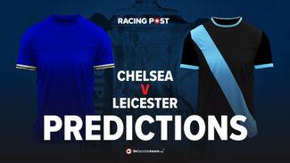 Chelsea v Leicester predictions, odds and betting tips