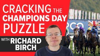 Cracking the Champions Day puzzle with Richard Birch's Ascot tips
