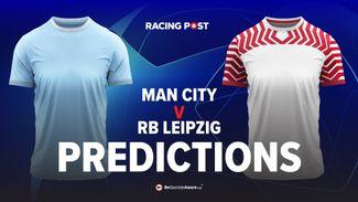Man City v RB Leipzig predictions, odds, tips