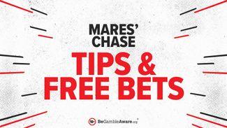 Mares' Chase tips & £200+ in free bets & betting offers