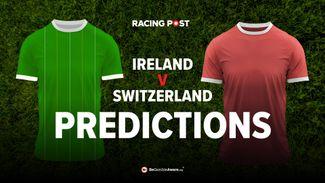 Ireland v Switzerland predictions, betting odds, tips & TV details