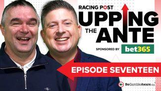 Upping The Ante: watch episode 17 featuring a 7-1 tip for the Cheltenham Festival