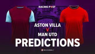 Aston Villa v Man Utd predictions, odds and betting tips + get £40 free bets from BetMGM