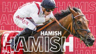 3.15 Chester: 'His chances will improve the more rain there is' - can Hamish claim back-to-back Ormondes?