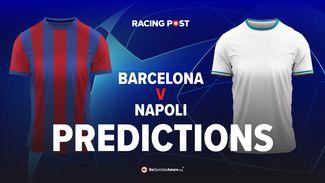 Barcelona v Napoli predictions, odds and betting tips