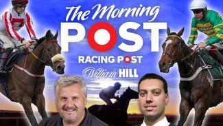 The Morning Post: Barry Geraghty joins our team of top tipsters to preview the best of the weekend's action