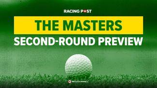 The Masters second-round threeball predictions and golf betting tips