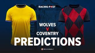 Wolves v Coventry predictions, odds and betting tips