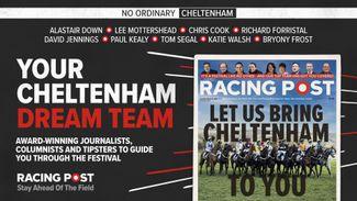 Introducing the Racing Post's all-star coverage for the Cheltenham Festival
