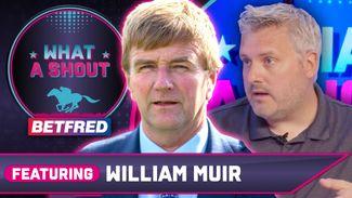 Watch: 'I was absolutely amazed with his run in the Hardwicke' | William Muir joins What A Shout