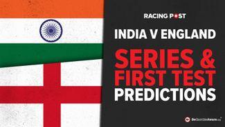 India v England series and first Test predictions and cricket betting tips: claim £30 in Sky Bet free bets