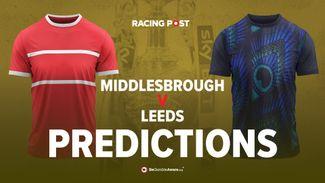 Middlesbrough vs Leeds prediction, betting tips and odds