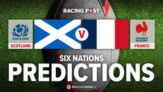 Scotland v France Six Nations predictions and rugby betting tips