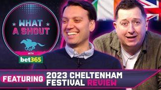 Watch: Cheltenham Festival 2023 review | What A Shout