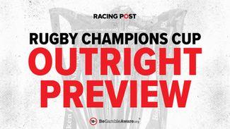 2023-24 European Rugby Champions Cup outright winner predictions & betting tips