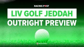 Steve Palmer's LIV Golf Jeddah predictions & free golf betting tips