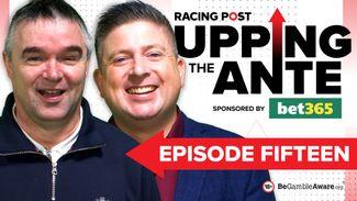 Upping The Ante: watch episode 15 featuring an 11-1 tip for the Cheltenham Festival