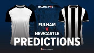 Fulham v Newcastle predictions, odds and betting tips: Magpies can stay on the Wembley trail