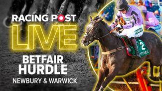 Watch: follow the big-race action from Newbury and Warwick on Racing Post Live