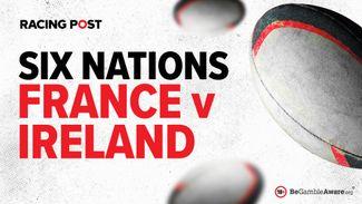 France v Ireland Six Nations predictions and rugby betting tips: Pack can power France to hard-fought win