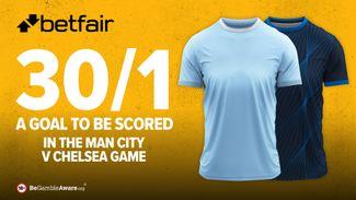 Get 30/1 odds for a goal to be scored for the Manchester City v Chelsea match this weekend
